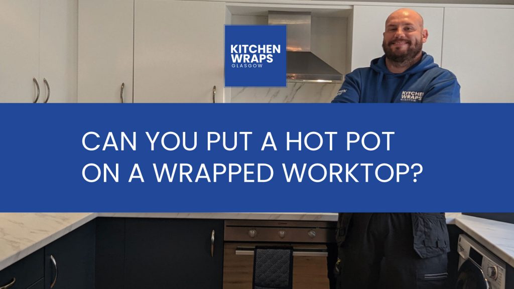Can you place a hot pot on a worktop wrap